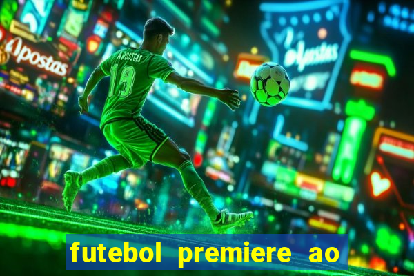 futebol premiere ao vivo gratis